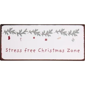Ib Laursen, Metalskilt, Stress free Christmas Zone